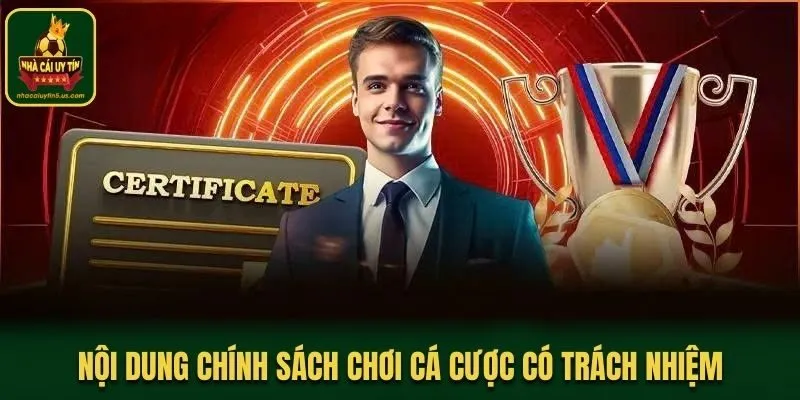 Nội dung chính sách chơi cá cược có trách nhiệm
